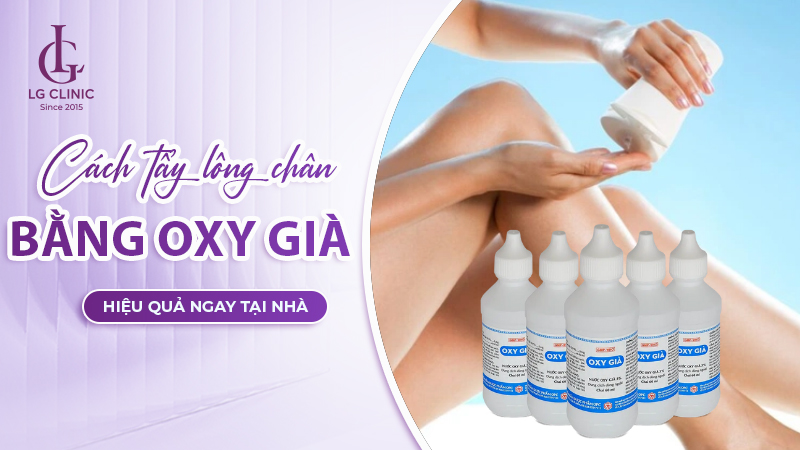Cách tẩy lông chân bằng oxy già