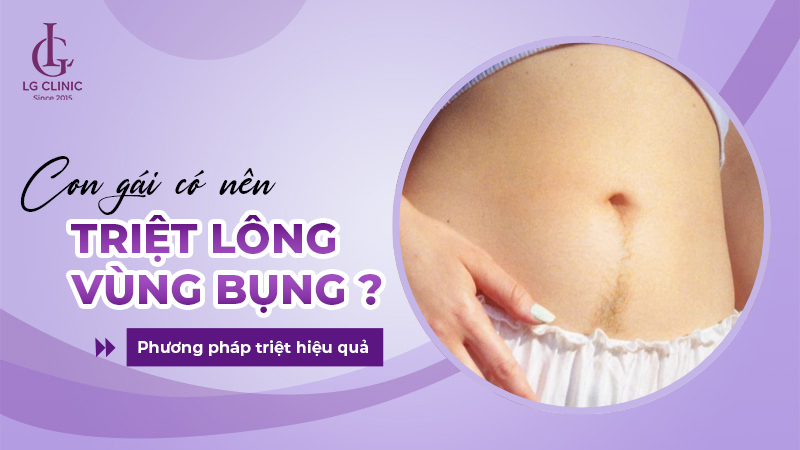Có nên triệt lông bụng không
