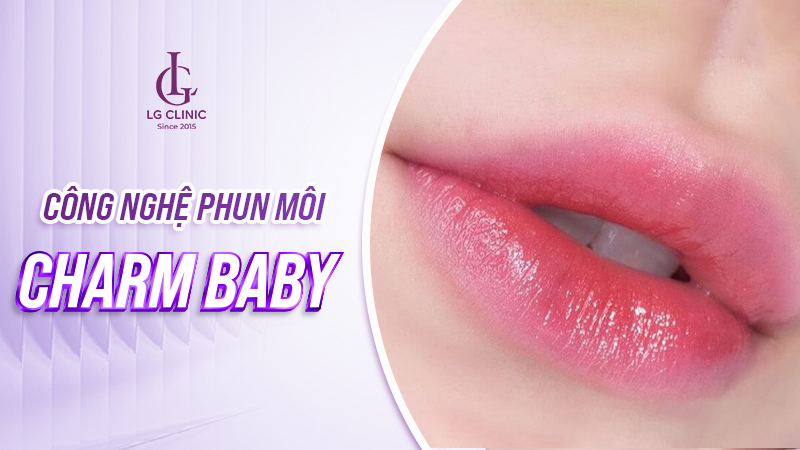 cong-nghe-phun-moi-moi-nhat-13 Công nghệ phun môi Charm Baby