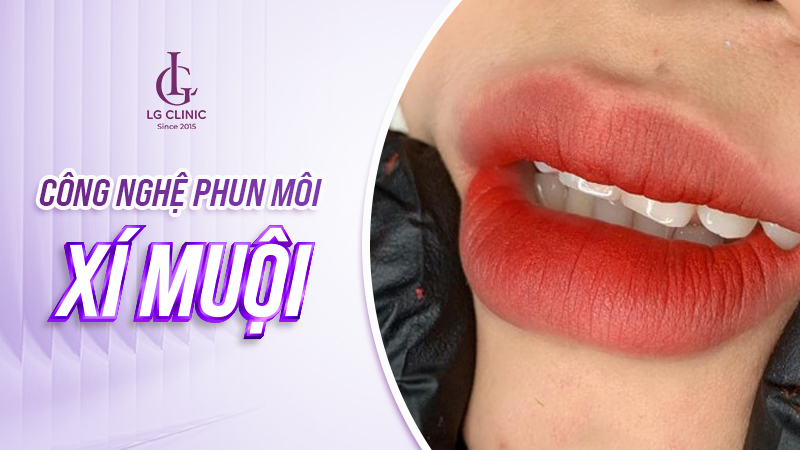 cong-nghe-phun-moi-moi-nhat-8 Công nghệ phun môi xí muội