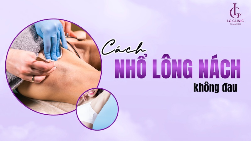 Hướng dẫn cách nhổ lông nách không đau tại nhà