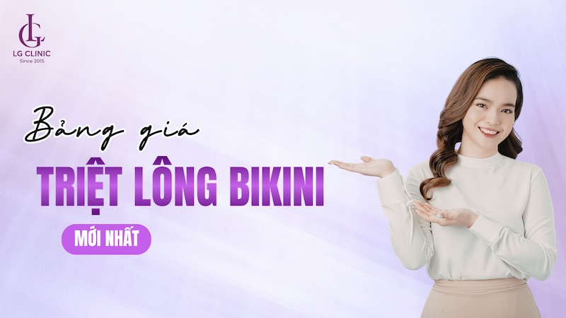 Giá triệt lông bikini cập nhật mới nhất