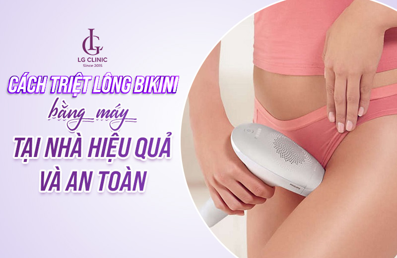 Cách triệt lông bikini bằng máy tại nhà
