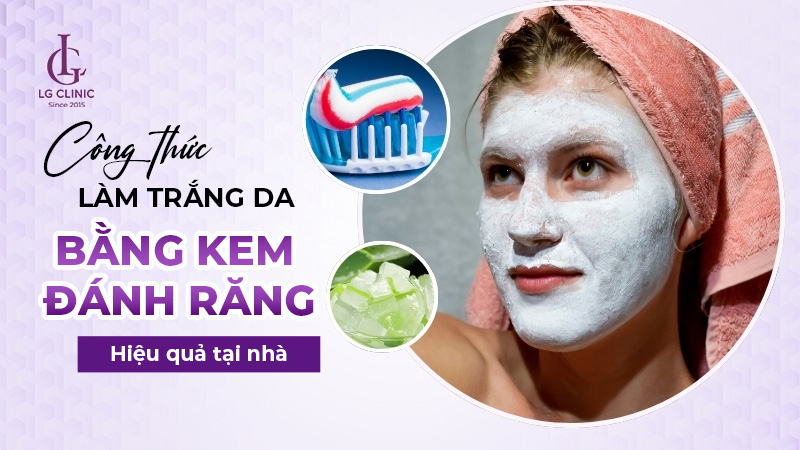 cách làm trắng da bằng kem đánh răng tại nhà