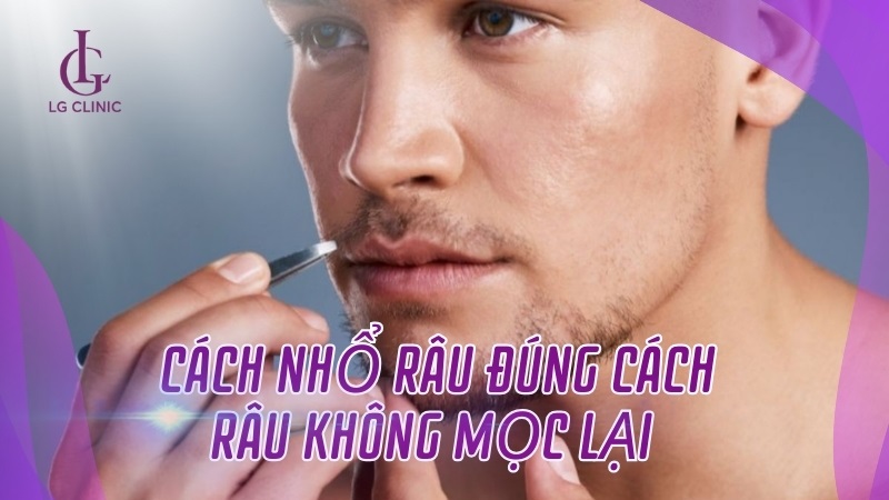 cách nhổ râu không mọc lại