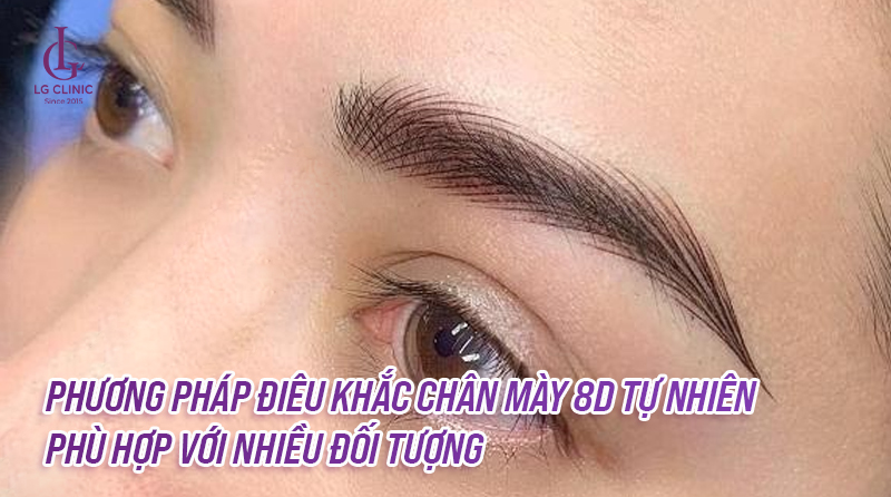 Phương pháp điêu khắc chân mày 8D tự nhiên
