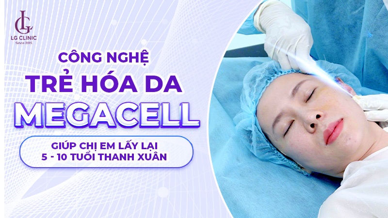 công nghệ trẻ hóa megacell