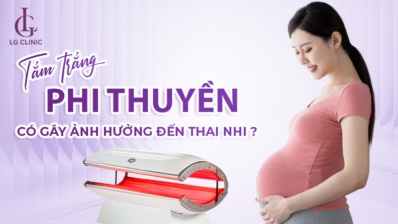 Tắm trắng phi thuyền có ảnh hưởng đến thai nhi không