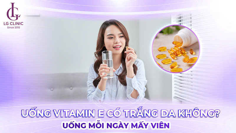 Uống vitamin E có trắng da không