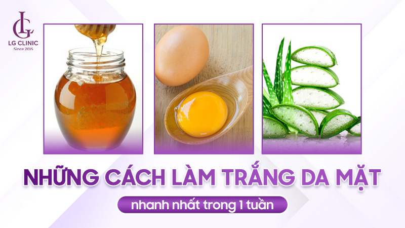 Cách làm trắng da mặt nhanh nhất trong 1 tuần