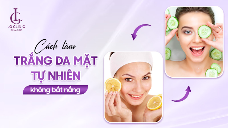Cách làm trắng da mặt tự nhiên không bắt nắng