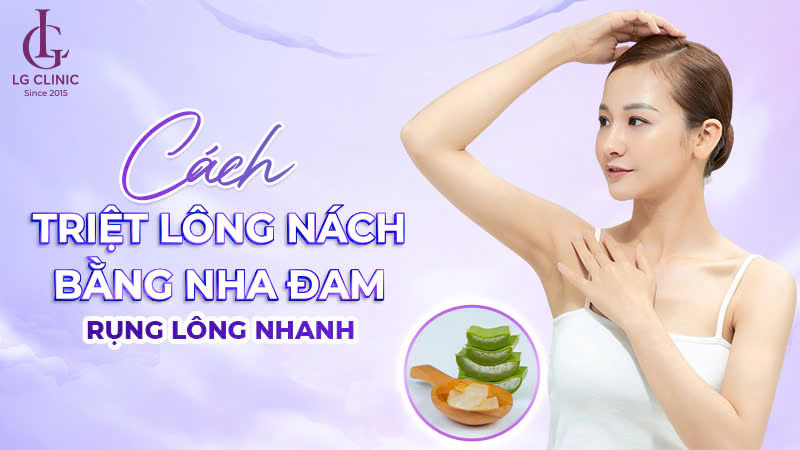 cách triệt lông nách bằng nha đam