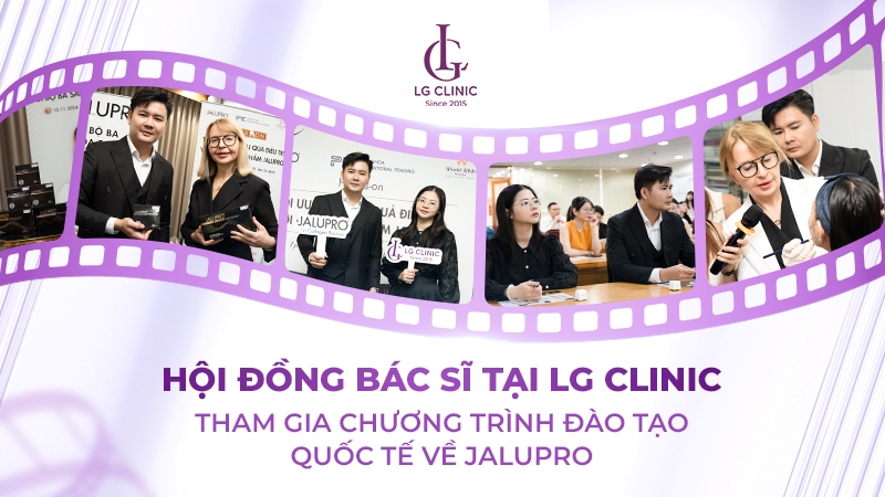 Các bác sĩ tại LG Clinic tham gia chương trình đào tạo về Jalupro