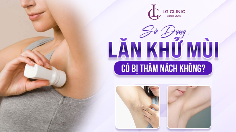 dùng lăn khử mùi có bị thâm nách không