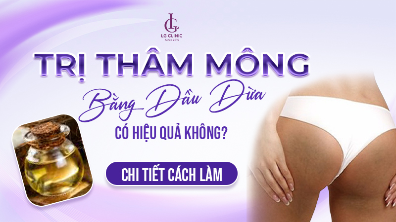 trị thâm mông bằng dầu dừa