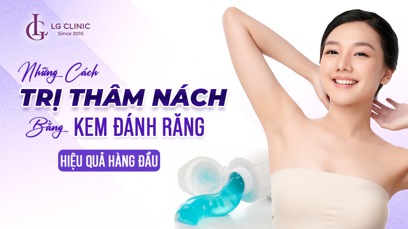 trị thâm nách bằng kem đánh răng