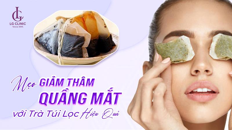 Cách giảm thâm quầng mắt với trà túi lọc
