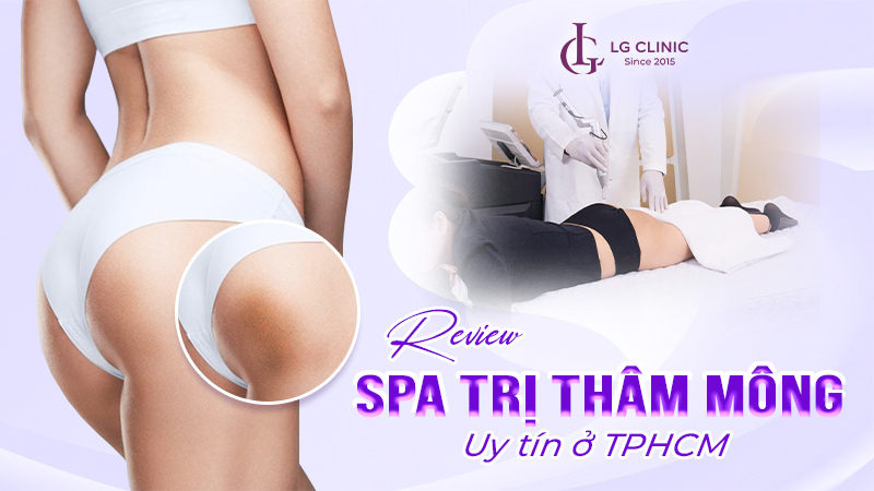 Spa trị thâm mông uy tín