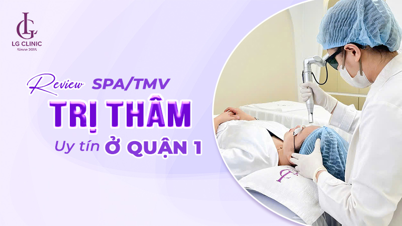 Spa trị thâm Quận 1