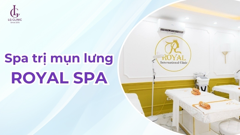 Spa trị mụn lưng Royal Spa