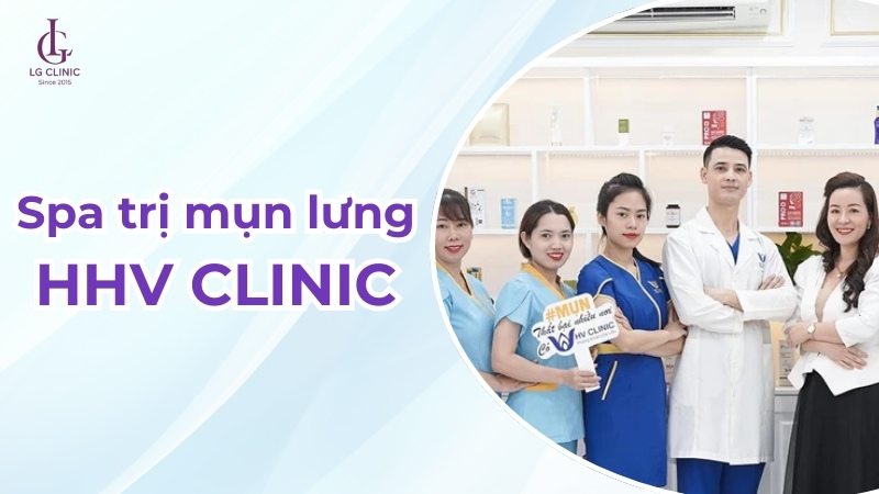 Spa trị mụn lưng HHV Clinic