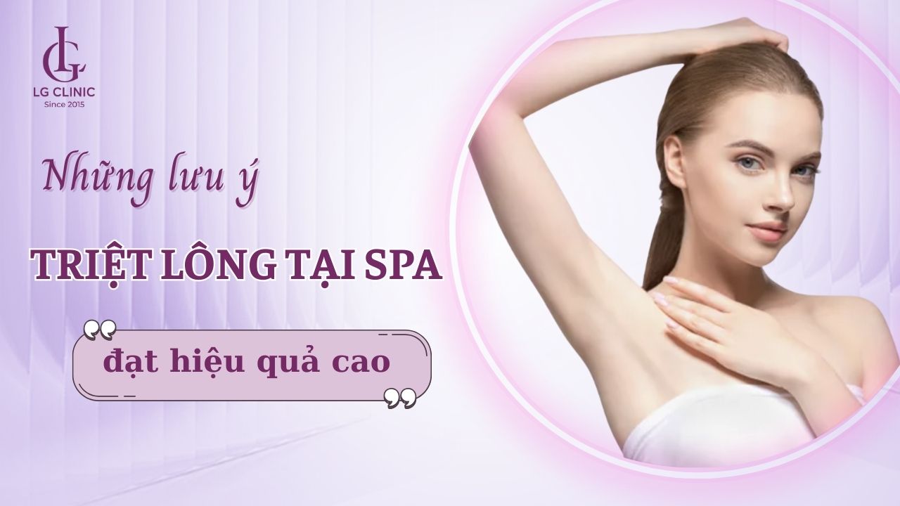 lưu ý khi triệt lông tại spa