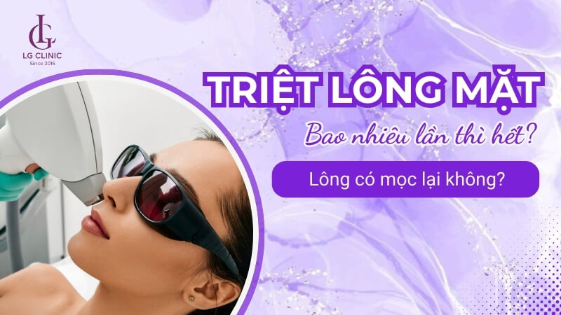 triệt lông mặt bao nhiêu lần thì hết