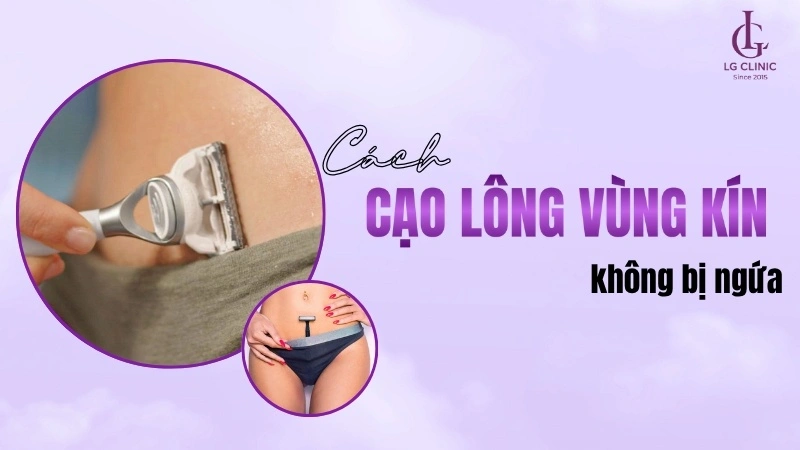 cách cạo lông vùng kín không bị ngứa