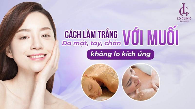 Cách làm trắng da với muối
