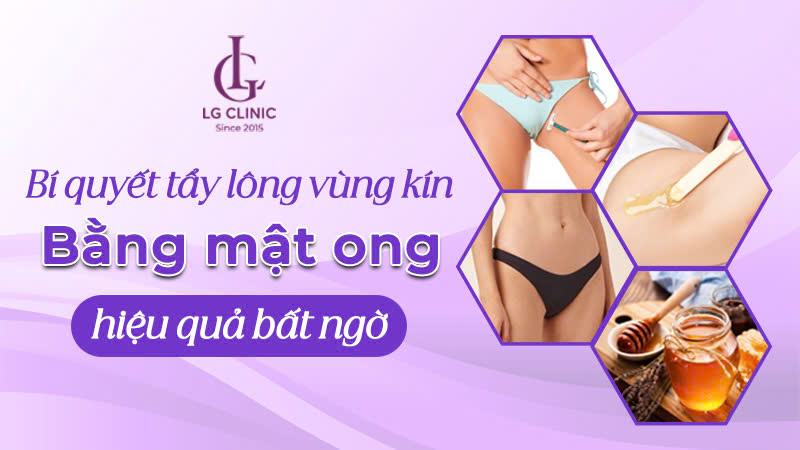 cách tẩy lông vùng kín bằng mật ong tại nhà đơn giản