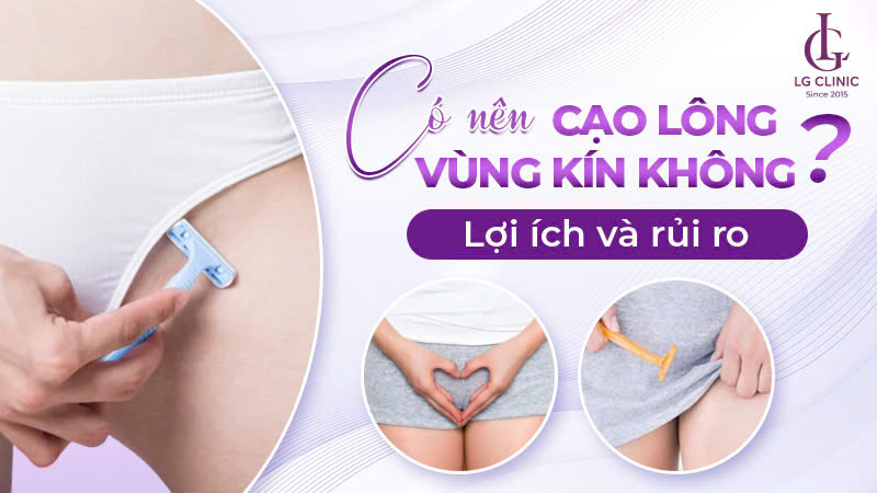 có nên cạo lông vùng kín không