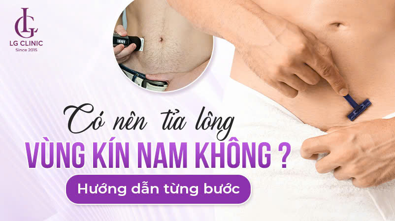có nên tỉa lông vùng kín của nam không