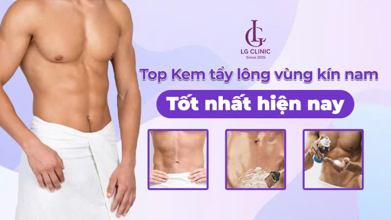 loại kem tẩy lông vùng kín nam tốt nhất hiện nay