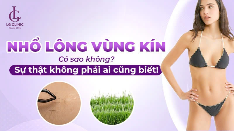 nhổ lông vùng kín có sao không