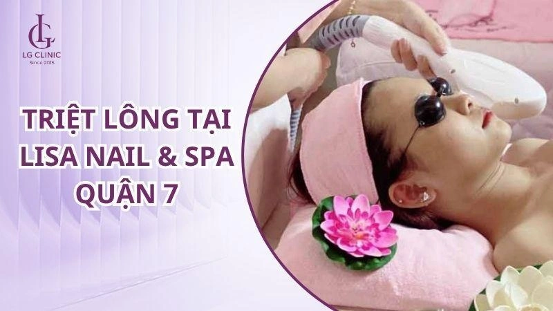 Lisa Nail & Spa triệt lông quận 7