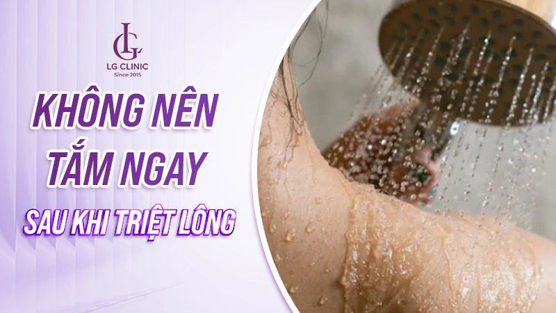 triệt lông xong có được tắm ngay được không