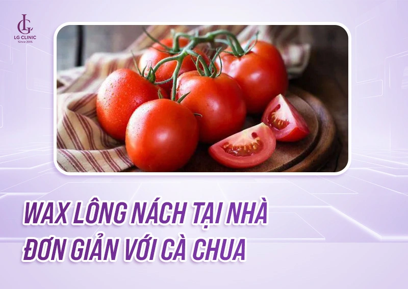 wax lông nách bằng cà chua