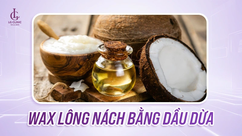 wax lông nách bằng dầu dừa