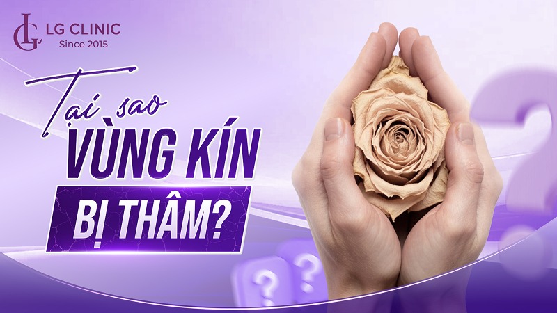 tại sao vùng kín bị thâm