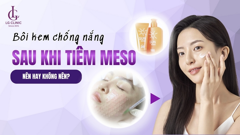 Tiêm meso xong có được bôi kem chống nắng không