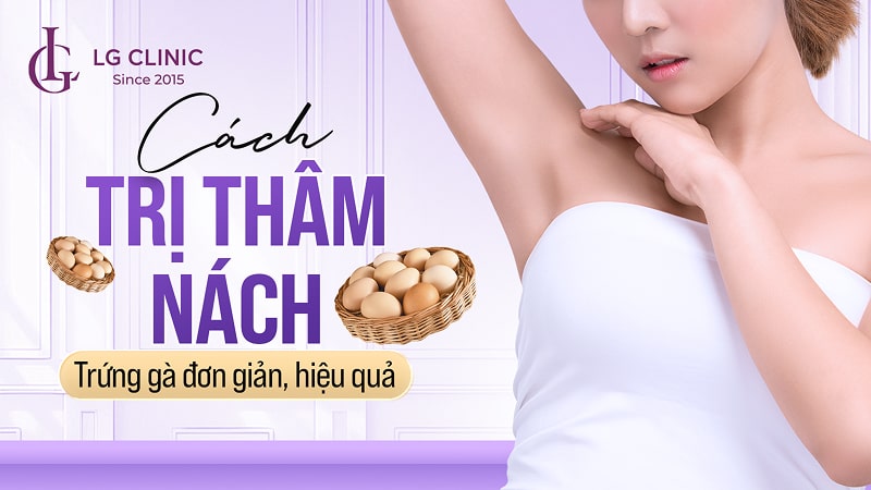 cách trị thâm nách bằng trừng gà