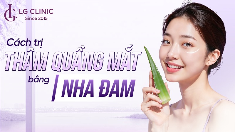 cách trị thâm quầng mắt bằng nha đam