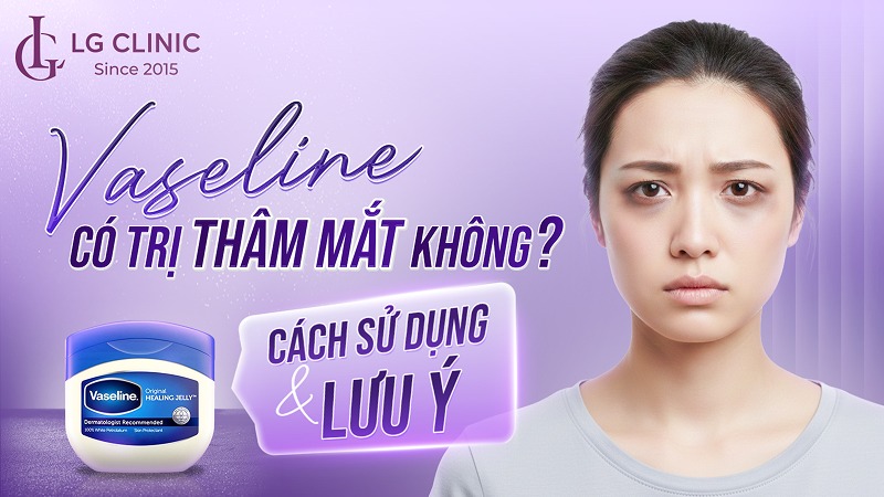 Vaseline có trị thâm mắt không