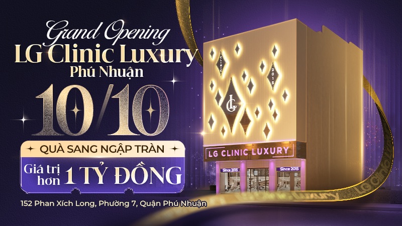 Grand Opening LG Clinic Luxury Phú Nhuận