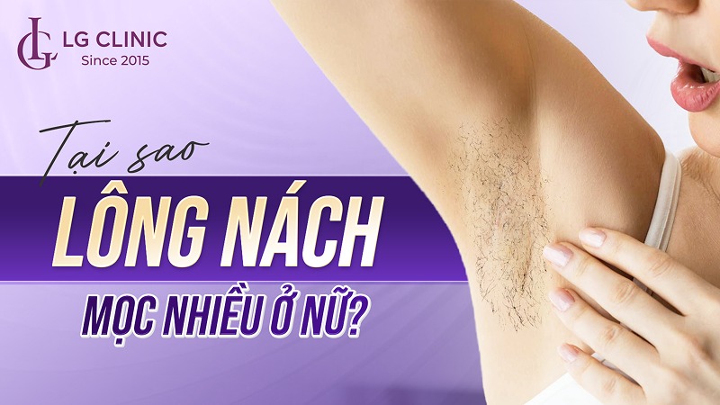 Tại sao lông nách mọc nhiều ở nữ