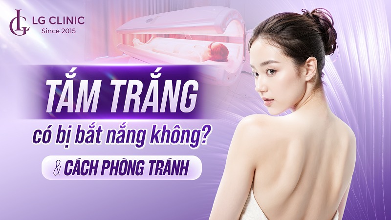 Tắm trắng có bị bắt nắng không