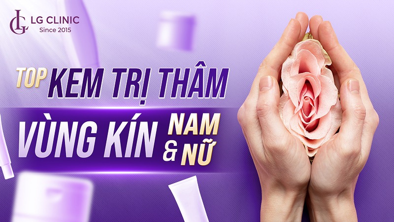 kem trị thâm vùng kín nam và nữ