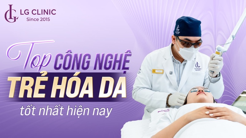 công nghệ trẻ hóa da tốt nhất