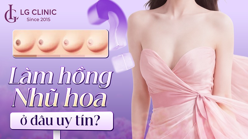Làm hồng nhũ hoa ở đâu