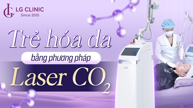 Trẻ hóa da bằng laser CO2 có tốt không